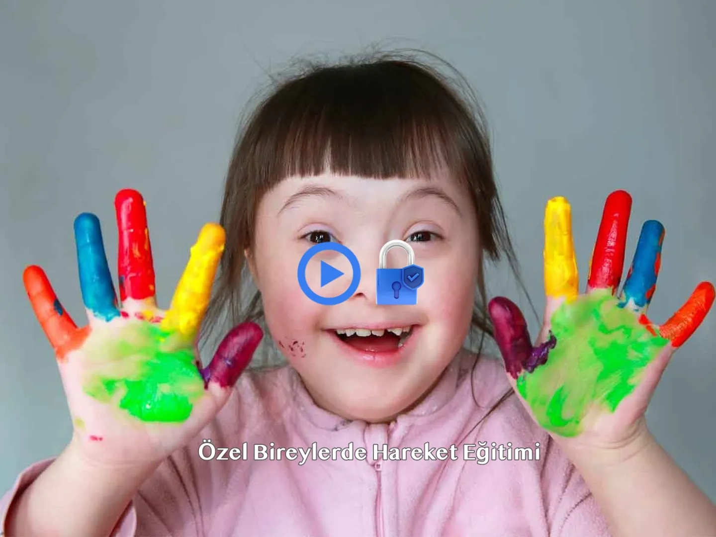 Özel bireylerde hareket eğitimi